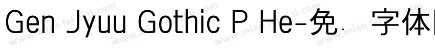 Gen Jyuu Gothic P He字体转换